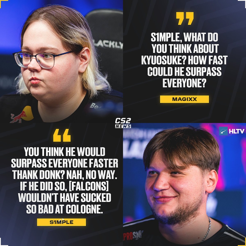 s1mple：kyousuke无法复刻donk的崛起速度